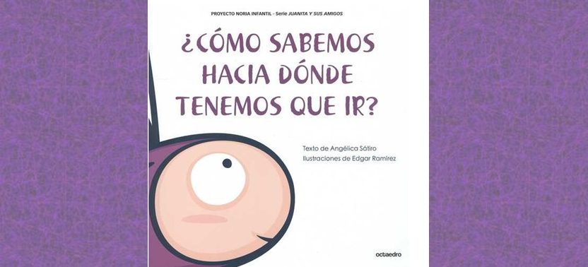 Cuento ¿Cómo sabemos hacia dónde tenemos que ir?